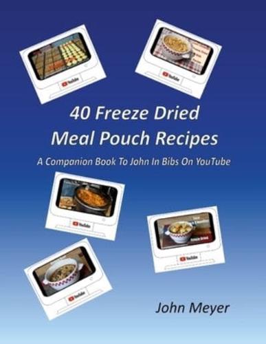 40 Freeze Dried Meal Pouch Recipes