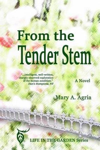 From the Tender Stem