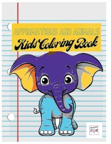 Animals and Affirmations Kids Coloring Book