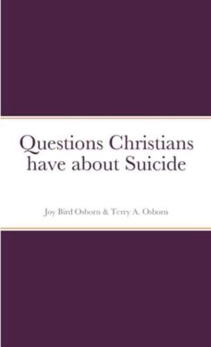 Questions Christians Have About Suicide