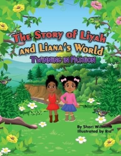 The Story of Liyah and Liana's World