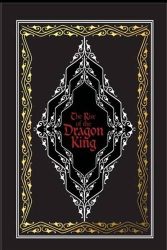 The Rise of the Dragon King