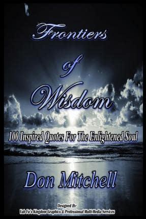 Frontiers of Wisdom 100 Inspired Quotes for the Enlightened Soul