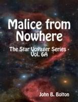 Malice from Nowhere - The Star Voyager Series - Vol. 6A