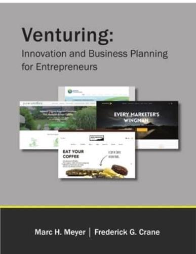 Venturing: Innovation and Business Planning for Entrepreneurs