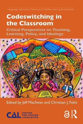 Critical Perspectives on Codeswitching in Classroom Settings