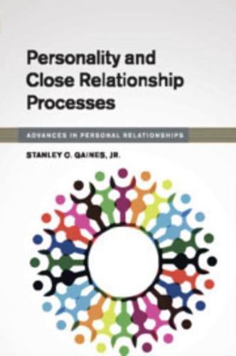 Personality and Close Relationship Processes