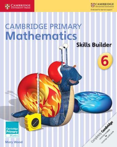 Cambridge Primary Mathematics. 6 Skills Builders