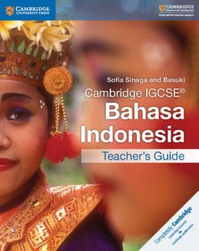 Cambridge IGCSE Bahasa Indonesia. Teacher's Guide
