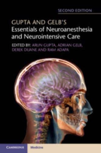 Gupta and Gelb's Essentials of Neuroanesthesia and Neurointensive Care
