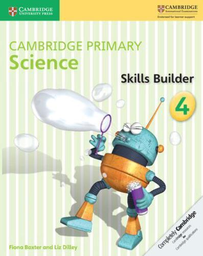 Cambridge Primary Science. 4 Skills Builder
