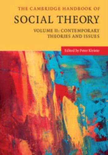 The Cambridge Handbook of Social Theory. Volume 2