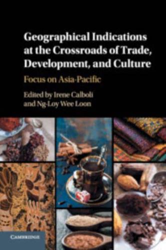 Geographical Indications at the Crossroads of Trade, Development, and             Culture