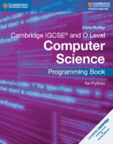Computer Science. Cambridge IGCSE and O Level Programming Book for Python