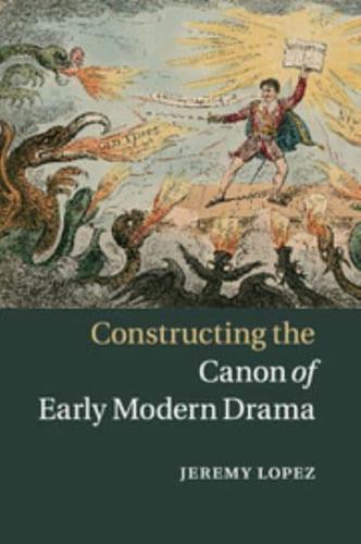 Constructing the Canon of Early Modern Drama