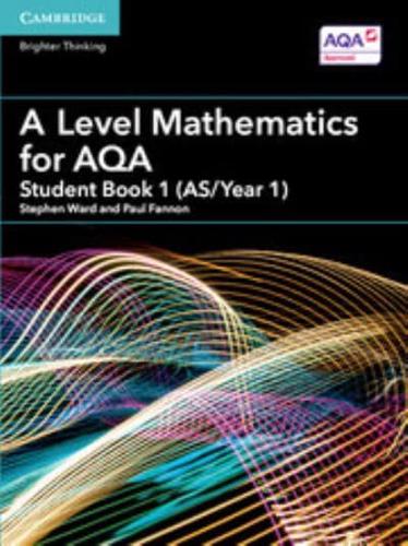A Level Mathematics for AQA. Student Book 1 (AS/Year 1)