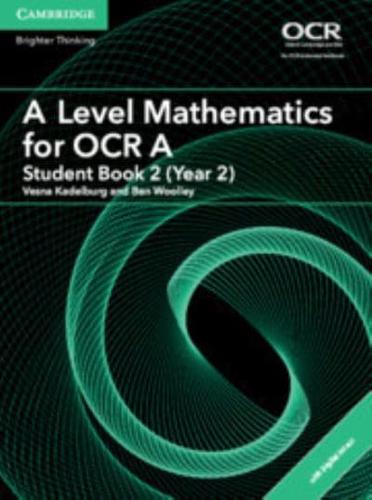 A Level Mathematics for OCR A. Year 2, Student Book 2