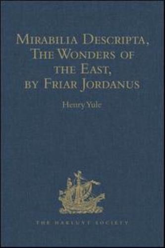 Mirabilia Descripta, the Wonders of the East, by Friar Jordanus