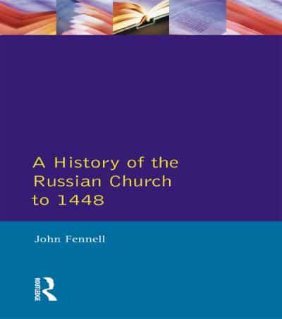A History of the Russian Church to 1488