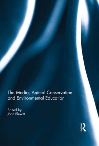 The Media, Animal Conservation and Environmental Education
