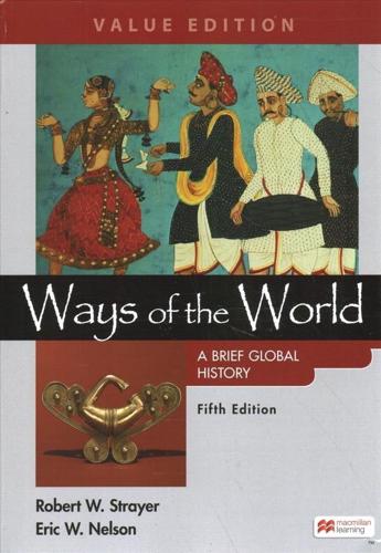 Ways of the World: A Brief Global History, Value Edition, Combined