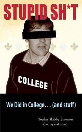 STUPID SH*T We Did in College... (and stuff)