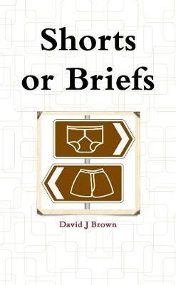 Shorts or Briefs (Paperback)