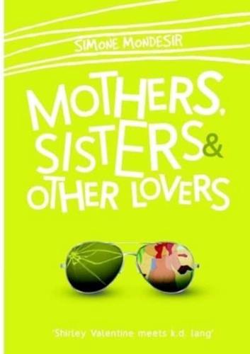 Mothers, Sisters & Other Lovers