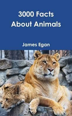 3000 Facts About Animals