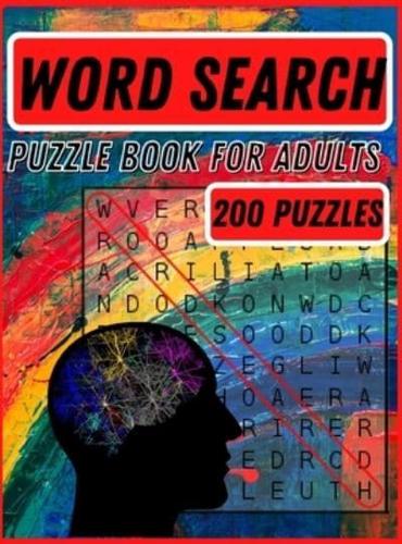 Word Search Puzzle Book for Adults: Amazing Word Search Books for Adults Large Print  The Big Book of Word Search with 200 Puzzles , Word Search Book, Adults with a Huge Supply of Puzzles