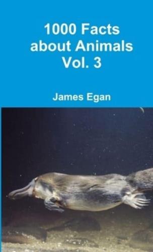 1000 Facts About Animals. Vol. 3