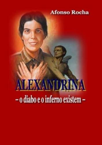 ALEXANDRINA - o diabo e o inferno existem