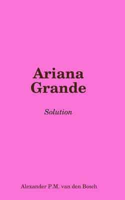 Ariana Grande - Solution