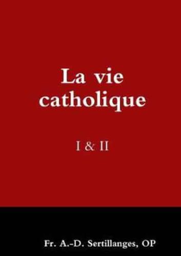 La Vie Catholique I & II
