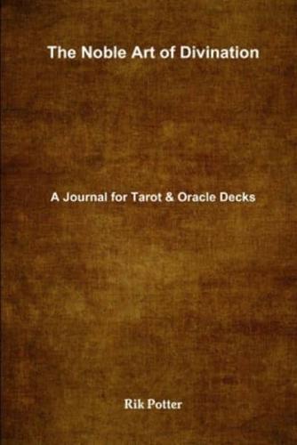 The Noble Art of Divination: A Journal for Tarot and Oracle Decks