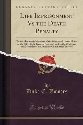 Life Imprisonment Vs the Death Penalty
