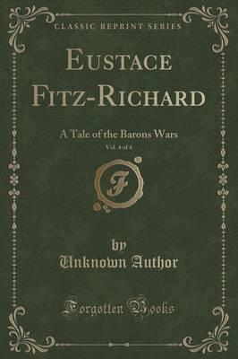Eustace Fitz-Richard, Vol. 4 of 4