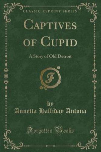 Captives of Cupid