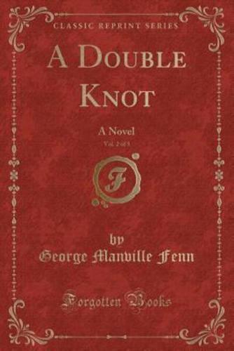 A Double Knot, Vol. 2 of 3