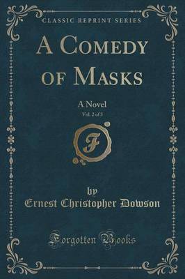 A Comedy of Masks, Vol. 2 of 3