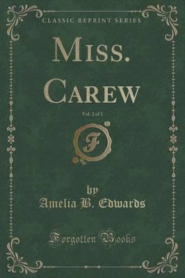 Miss. Carew, Vol. 2 of 3 (Classic Reprint)