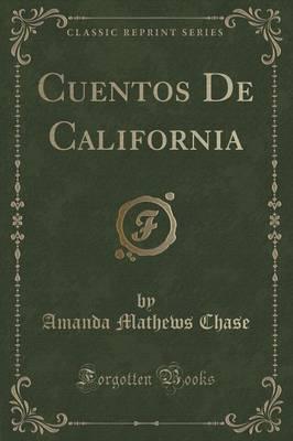 Cuentos De California (Classic Reprint)
