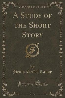 A Study of the Short Story (Classic Reprint)