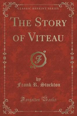 The Story of Viteau (Classic Reprint)