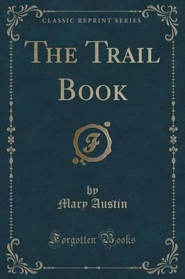 The Trail Book (Classic Reprint)
