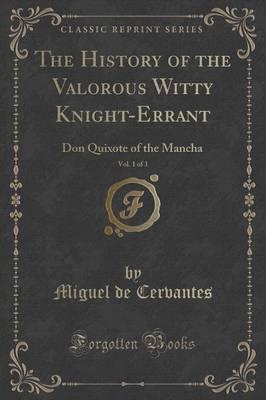 The History of the Valorous Witty Knight-Errant, Vol. 1 of 3