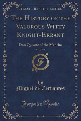 The History of the Valorous Witty Knight-Errant, Vol. 2 of 3
