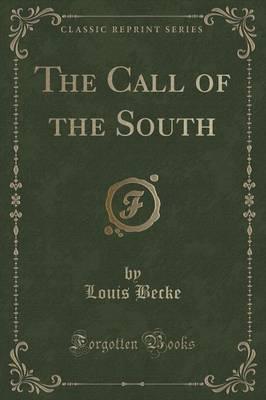 The Call of the South (Classic Reprint)