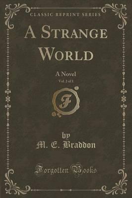 A Strange World, Vol. 2 of 3