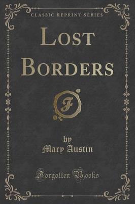Lost Borders (Classic Reprint)